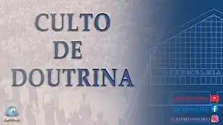 CULTO DE DOUTRINA - TEMPLO SEDE - MOSSORÓ-RN - 26-05-2023