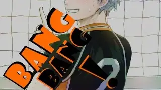[AMV] Bang Bang! (Haikyuu!!)