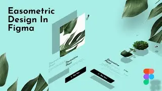 3d Easometric Design In Figma | 👍 Best Way To Manage Isometric Design 