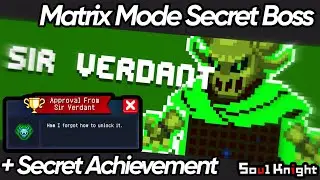 Soul Knight New MATRIX MODE Boss: Sir Verdant!