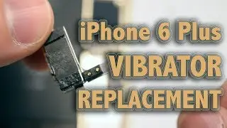 iPhone 6 Plus Vibrator Replacement