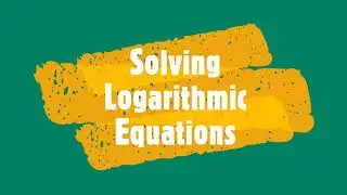 Logarithmic Equations
