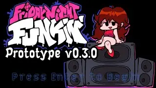 Friday Night Funkin Prototype 0.3.0
