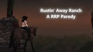Rustin' Away Ranch, an RRP Parody