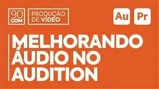 Edição de Vídeo • Melhorando Áudio Estourado com Adobe Audition