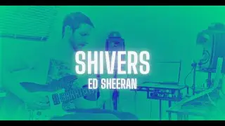 Shivers - Ed Sheeran (Guitar Cover)