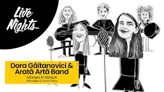 Dora Gaitanovici & Arată Artă Band - Manea în lanțuri @ Live Nights | Marghiloman | 06.02.2021