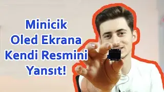 Arduino ile Oled Ekrana Resim Yansıtma Nasıl Yapılır?