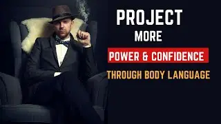 How To Show Confidence Through Body Language