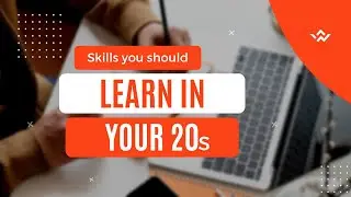 Skills you should learn in your 20s