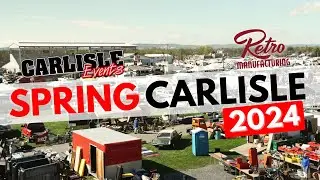 Spring Carlisle 2024 50th Year Anniversary Recap || Retro Manufacturing || Carlisle, Pennsylvania