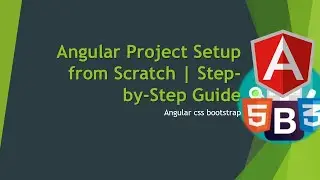 Angular Project Setup from Scratch | Step-by-Step Guide Part - 1