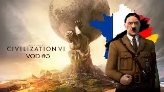 Taking Back PARIS ! Civ VI (VOD #3)