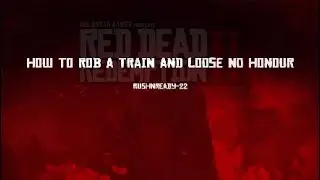 How To Rob A Train and Loose NO HONOUR BANDIT 10 challenge RDR2