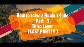 How to solve a Rubik's Cube | Part - 3