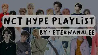NCT Hype | Upbeat | Energetic Playlist (All Units)