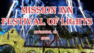 Mission Inn - Festival of Lights - The Grand Switch-On Ceremony - 2023