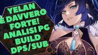 GENSHIN IMPACT ITA - YELAN ANALYSIS/BUILD (patch 2.7)