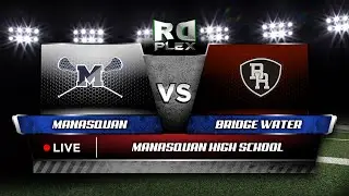 Manasquan vs Bridge Water Raritan Girls Varsity Lacrosse Live Stream