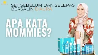 TESTIMONI Set Sebelum dan Selepas Bersalin D'Aura - Pn Khatijah