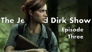 The Jeff and Dirk Show, Episode 3
