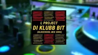 L Project - Di Klubb Bit (Oldschool Donk Mix 2005)