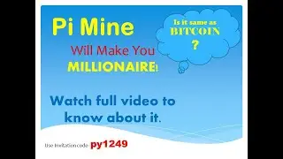Pi Mine will make you millionaire? I Invitation Code- py1249