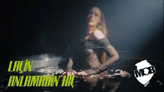 Laçin - Anlamadın Hiç (Official Music Video)
