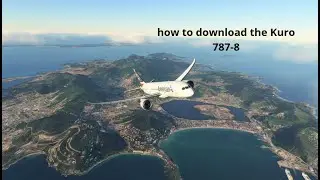 easy installation tutorial of Kuro 787-8 for MSFS2020