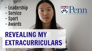 HOW I GOT INTO UPENN // Revealing my Activities and Awards (Extracurriculars)