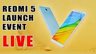 Redmi 5 Launch LIVE | Mi Product Launch Live 14 March 2018