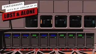 Stationeers Let's Play Loulan Episode 35