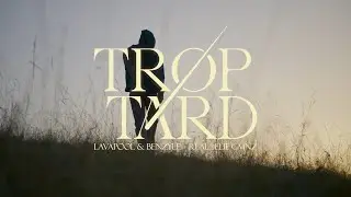 Lavapool & Benzyle - Trop Tard