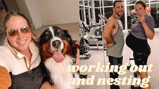 Nesting Big Time and Working Out to go into labor early