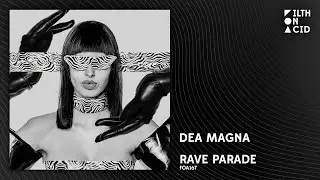 Dea Magna - Rave Parade [FOA167]
