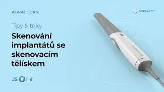 Aoralscan 3 - skenování implantátů pomocí skenovacího tělíska.