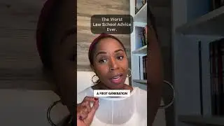 The worst law school advice I ever received.