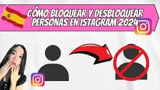 CÓMO BLOQUEAR Y DESBLOQUEAR PERSONAS EN ISTAGRAM 2024