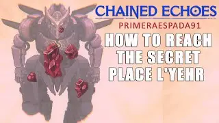 Chained Echoes: The Secret Place L'yehr Location