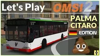OMSI 2 [60 FPS] - PALMA CITARO 💩 (🇩🇪 Version) - Der Staubsaugerexpress - Let's Play Omsi 2 [