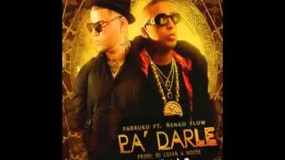 Farruko & Nengo Flow Pa' darle