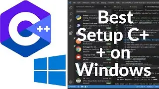 How to Setup C++ on Windows | Best C++ IDE for Windows 10 / Windows 11 | Best guide to setup C/C++