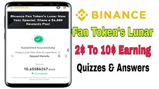 Binance Fan Tokens Lunar New Year Rewards|| Binance Quizzes & Answers || $2 To $10 Earnings ||