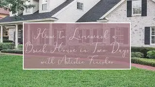 How to Limewash Brick by Artistic Finishes