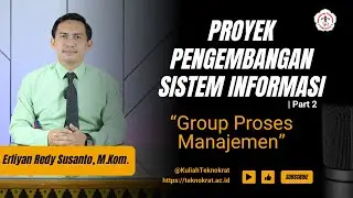 Group Proses Manajemen | Part 2 | Proyek Pengembangan Sistem Informasi