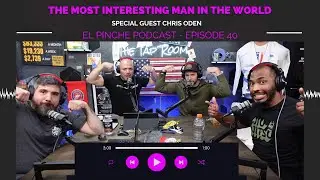 El Pinche Podcast Ep 40: Meet the Most Interesting Man in the World, Jiujitsu Black Belt Chris Oden