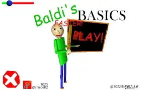 Baldi's Basics BUT FASTER  [:Baldi's BasicsMod:]