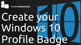 Show your Love with a Windows 10 Badge