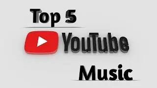 (2019) Top 5 youtube Music