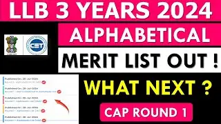 LLB (3 Yrs) Alphabetical Merit List Out 2024 | What Next? | LLB 3 Years Cap round 2024 |